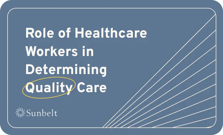The Role of Healthcare Workers in Determining Quality of Care
