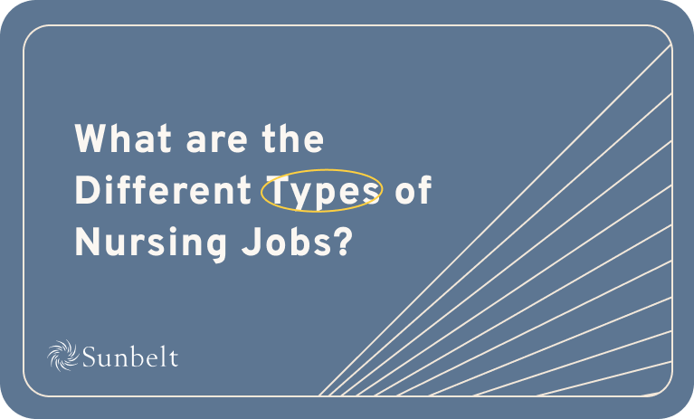 What are the Different Types of Nursing Jobs