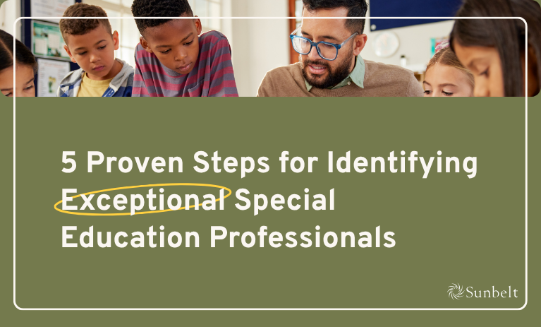 5 Proven Steps for Identifying Exceptional Special Education Professionals