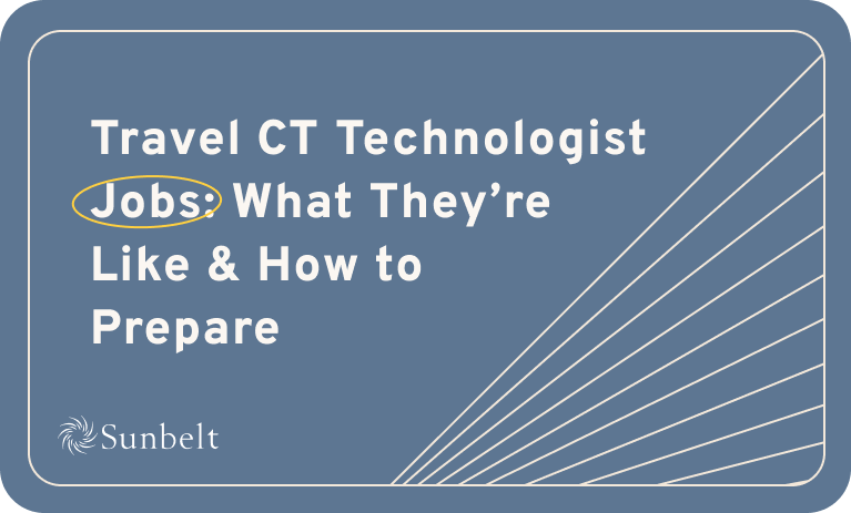 Travel CT Tech Jobs: What Are They Like & How to Prepare