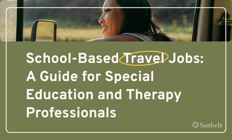 School-Based Travel Jobs: A Guide for Special Education & Therapy Professionals